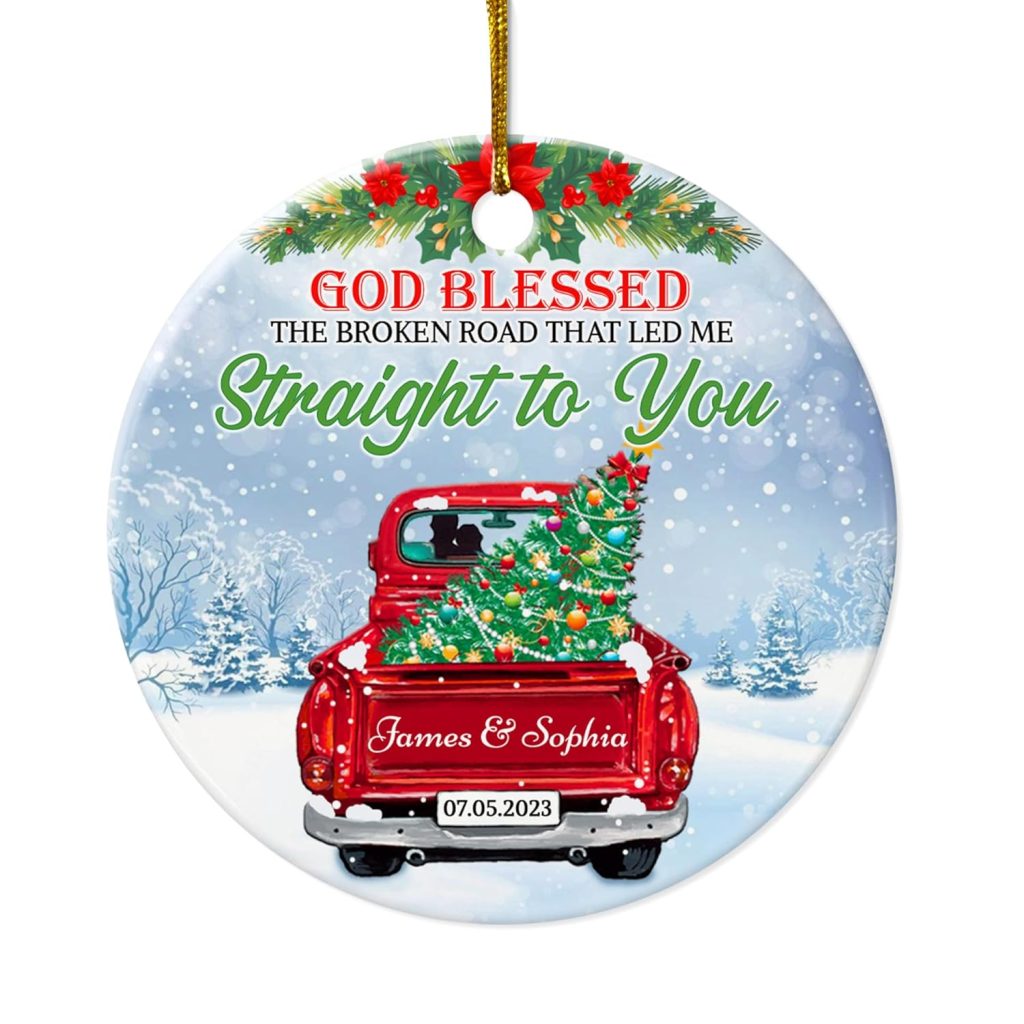 Personalized God Blessed The Broken Road That Led Me Straight To You Customized Ceramic Christmas Ornament amazon