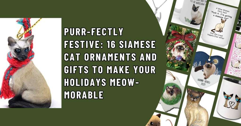 Purr fectly Festive 16 Siamese Cat Ornaments and Gifts to Make Your Holidays Meow morable