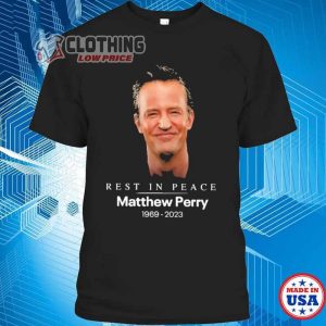Rest In Peace Matthew Perry 1969 2023 Merch Matthew Perry Friends Shirt Matthew Perry 1969 2023 T Shirt