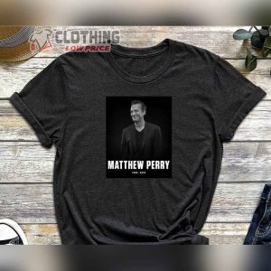 Rip Friends Star Matthew Perry, Rip Chandler Bing Shirt, Friends Chandler Bing Shirt