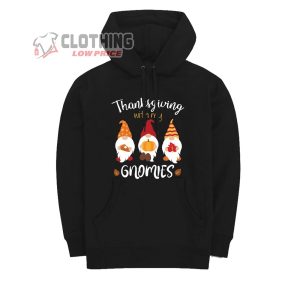 Thanksgiving With My Gnomies 2023 T-Shirt, Hoodie And Sweater