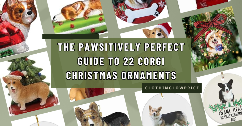 The Pawsitively Perfect Guide to 22 Corgi Christmas Ornaments