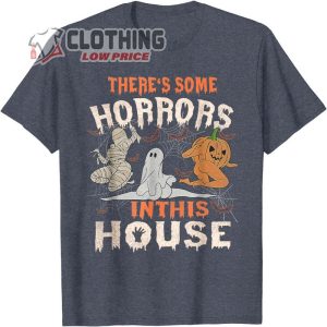 Theres Some Horrors In This House Halloween Pumpkin Ghost T Shirt2