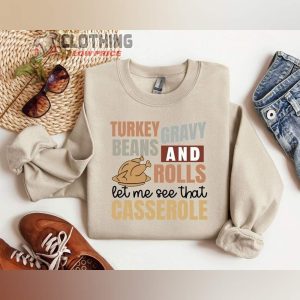 Turkey Gravy Beans And Rolls Let Me See That Casserole Sweatshirt, Cute Thanksgiving Shirt, Thanksgiving Sweatshirt, Fall Sweatshirt,Thanksgiving Gift