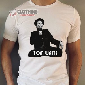 Unisex Tom Waits Shirt,Tom Waits Songs,Tom Waits Album Tshirt,Tom Waits World Tour Tee, Tom Waits Unisex Shirt