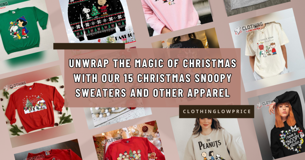 Unwrap the Magic of Christmas with Our 15 Christmas Snoopy Sweaters and Other Apparel