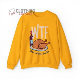 Wine Turkey Family Thanksgiving Sweatshirt Wtf Thanksgiving 5