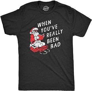 Christmas Saying Shirts Mens When You’ve Really Been Bad Christmas Saying Shirts