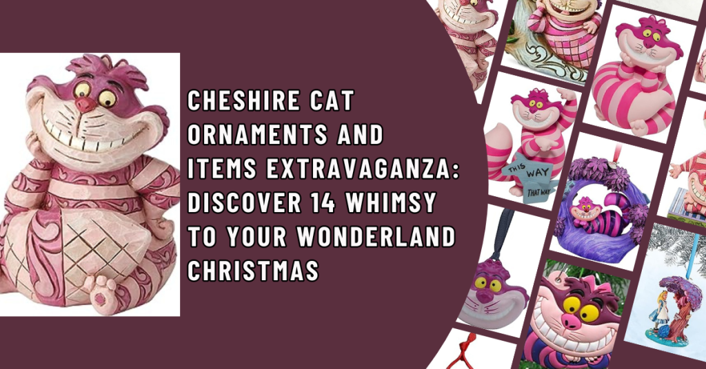 Cheshire Cat Ornaments and Items Extravaganza Discover 14 Whimsy to Your Wonderland Christmas