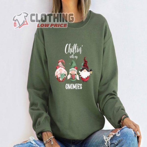 Chillin With My Gnomies Sweatshirt, Women Christmas Sweater, Funny Christmas Happy New Year Shirt
