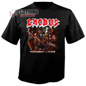 Exodus Pleasure Of The Flesh Merch Exodus Tour Merch Exodus New Song Black Shirt 1