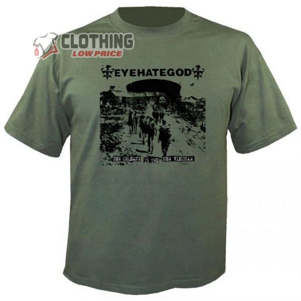 Eyehategod Live Concert Merch, Eyehategod New Orleans Is The New Vietnam Unisex T-Shirt