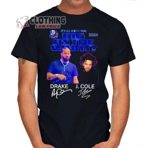 It’s All A Blur Tour 2024 Drake And J. Cole Signatures Merch, Drake And J Cole Big As The What T-Shirt