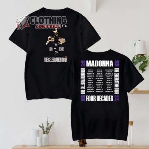 Madonna The Celebration 2024 Tour Ticket Black Unisex T Shirt Madonna Vintage Styles Shirt Four Decades Tour Dates Shirt Madonna Concert 2024 Shirt Madonna Graphic Merch