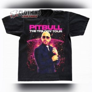 Rapper Pitbull Tour Dates 2023 Merch The Trilogy Tour 2024 Unisex T Shirt The Trilogy Tour Shirt Admat Tshirt1