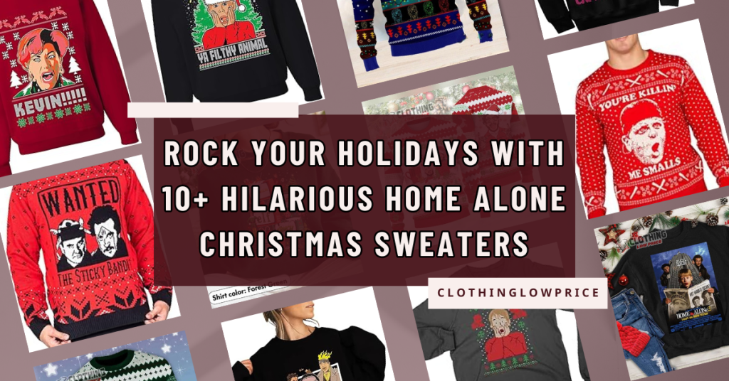 Rock Your Holidays with 10+ Hilarious Home Alone Christmas Sweaters
