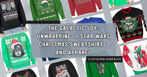 The Galactic Joy Unwrapping 17 Star Wars Christmas Sweatshirts and Apparel