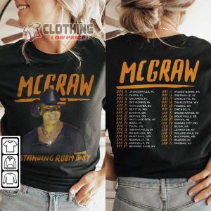 Tim Mcgraw Music Tour 2024 Merch Tim Mcgraw 2024 Tour Standing Room Only Shirt Standing Room Onlys Tour Sweatshirt 1