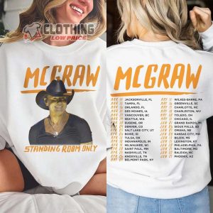 Tim Mcgraw Music Tour 2024 Merch Tim Mcgraw 2024 Tour Standing Room Only Shirt Standing Room Onlys Tour Sweatshirt 3
