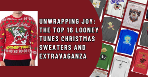 Unwrapping Joy The Top 16 Looney Tunes Christmas Sweaters and Extravaganza