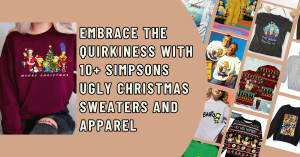 Yuletide Laughter Embrace the Quirkiness with 10+ Simpsons Ugly Christmas Sweaters and Apparel