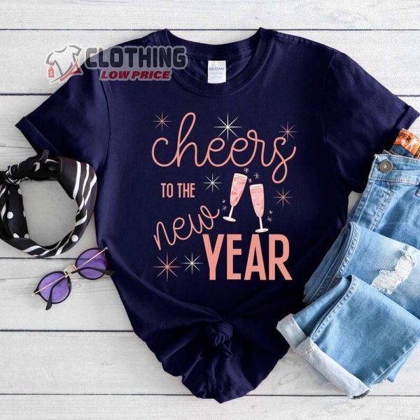 Happy New Year T-Shirt, New Years Eve Tee For Women, New Years Shirt, New Years Eve Celebration, Cheers To The New Year Gift