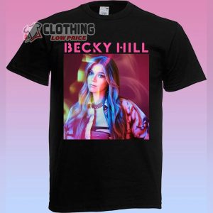 Becky Hill Tour 2024 Merch Becky Hill Songs Shirt Becky Hill Tour 2024 UK Arena T Shirt