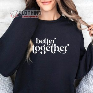 Better Together Valentine Day Shirt Happy V2