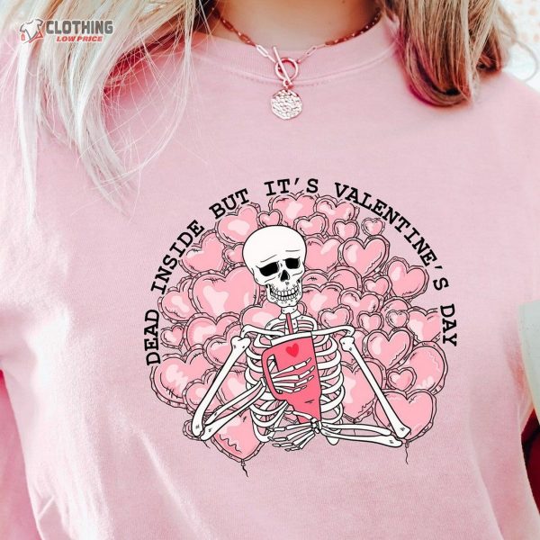 Dead Inside But It’S Valentines Day Tshirt, Dancing Skeleton Sweater