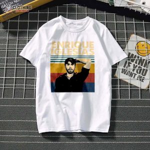 Enrique Iglesias T Shirt Enrique Iglesias Gift Shirt Idea 1