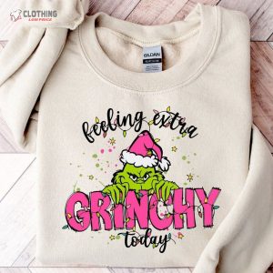 Feeling Extra Grinchy Today Sweatshirt Christmas Grinch Hoodie Christmas Grinch Sweatshirt 3