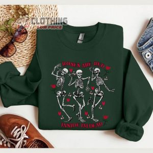 Funny Valentine Day Sweatshirt, Roses Are Red Inside Im Dead Shirt, Valentine Skeleton, Anti Valentine Tee Gift