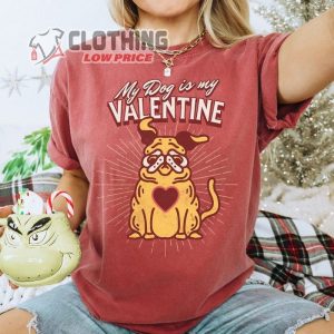 Funny Valentine’S Day Shirt, Valentines Dog Shirt, My Dog Is My Valentine Shirt