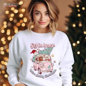 Get In Loser We’Re Saving Christmas Shirt, Christmas Shirt