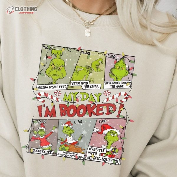 Grinch Christmas Crewneck Sweatshirt, Grinchmas Sweater, Festive My Day Booked Gift Shirt