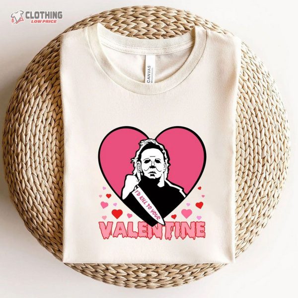 I’D Kill To Your Valentine Sweatshirt, Horror Characters Shirt