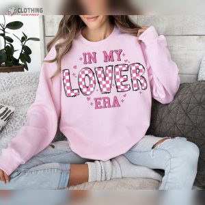 In My Lover Era Png Retro ValentineS Day Png Valentines Day Funny Valentines Shirt Trendy Valentines 3