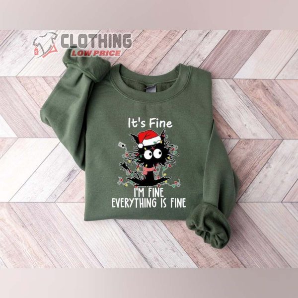 It Is Fine I Am Fine Everything Is Fine Shirt, Christmas Cat Shirt, Meowy Christmas Shirt, Black Cat Sweatshirt, Merry Christmas, Cat Lover Gift