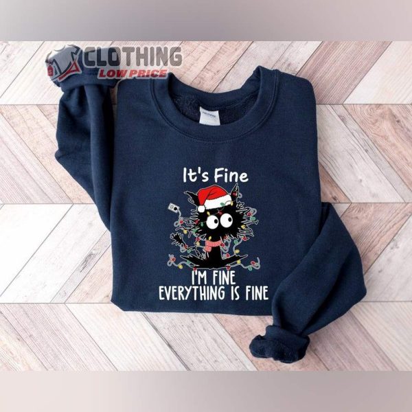 It Is Fine I Am Fine Everything Is Fine Shirt, Christmas Cat Shirt, Meowy Christmas Shirt, Black Cat Sweatshirt, Merry Christmas, Cat Lover Gift