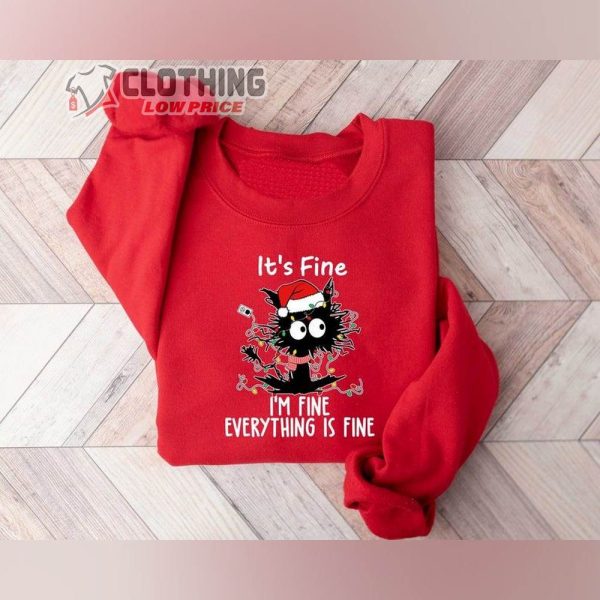 It Is Fine I Am Fine Everything Is Fine Shirt, Christmas Cat Shirt, Meowy Christmas Shirt, Black Cat Sweatshirt, Merry Christmas, Cat Lover Gift