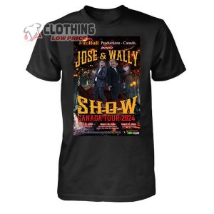Jose And Wally Concert 2024 Merch Jose And Wally Show Canada Tour 2024 T Shirt