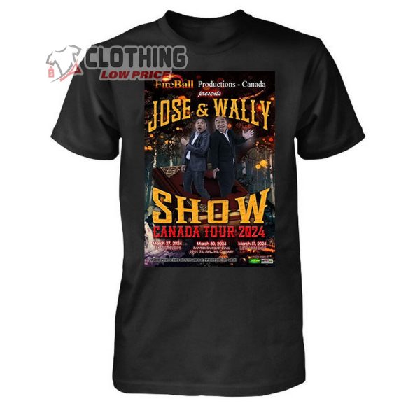 Jose And Wally Concert 2024 Merch, Jose And Wally Show Canada Tour 2024 T-Shirt
