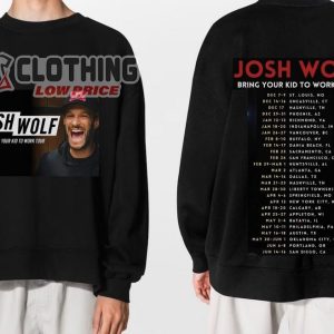 Josh Wolf Bring Your Kid To Work Tour 2024 Shirt Josh Wolf Tour Dates Merch Josh Wolf T Shirt Josh Wolf Fan Gift
