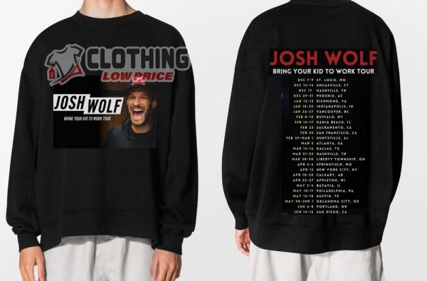 Josh Wolf Bring Your Kid To Work Tour 2024 Shirt, Josh Wolf Tour Dates Merch, Josh Wolf T-Shirt, Josh Wolf Fan Gift