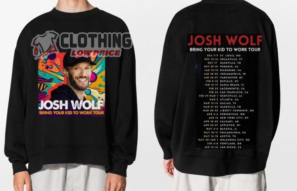 Josh Wolf Bring Your Kid To Work Tour Dates Shirt, Josh Wolf Tour 2024 Merch, Josh Wolf T-Shirt, Josh Wolf Fan Gift