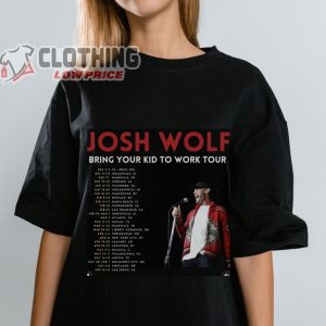 Josh Wolf Bring Your Kid To Work Tour Shirt Josh Wolf 2024 Tour Dates Merch Josh Wolf T Shirt Josh Wolf Fan Gift