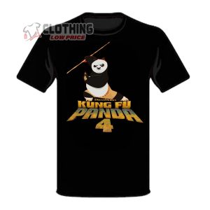 Kung Fu Panda 4 Shirt, Kung Fu Panda 4 Movie Shirt Gifts T-Shirt, Hoodie And Sweater