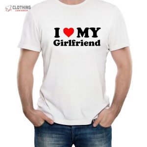 Mens I Love My Girlfriend T Shirt Gift Joke Birthday Valentines Day 1