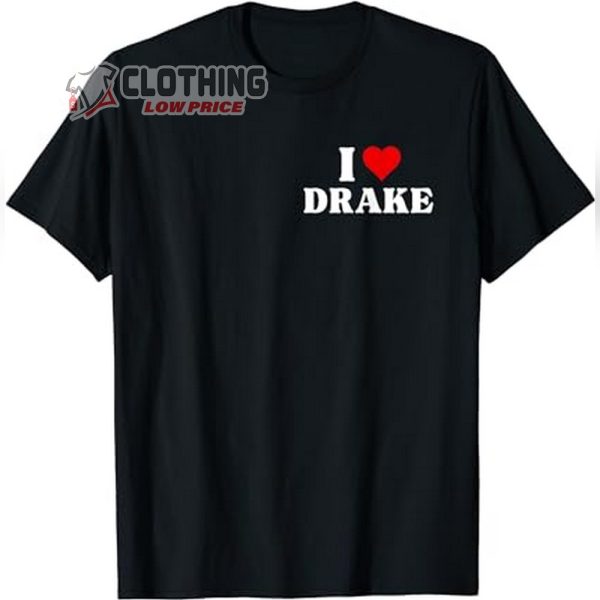 Nice For What Drake Song Merch, Drake Scorpion Album Black T-Shirt, I Love Drake Music Tee Shirt