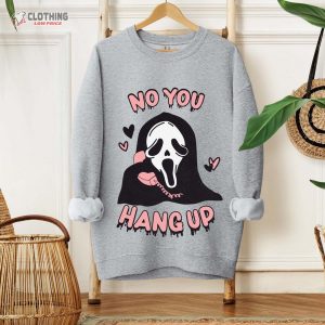 No You Hang Up Shirt Ghostface Valentine Shirt Halloween Shirt 1